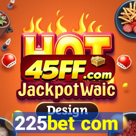 225bet com